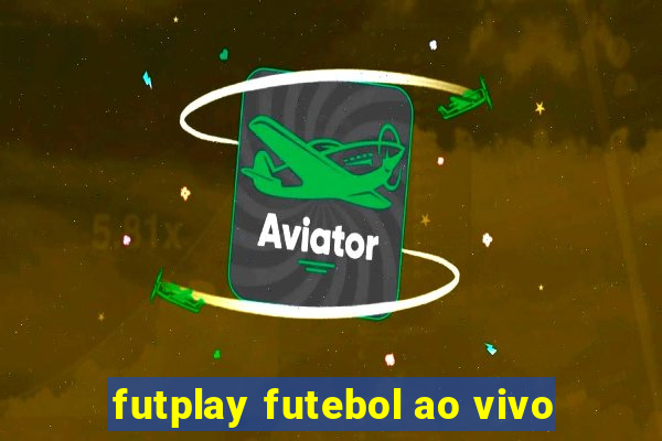 futplay futebol ao vivo